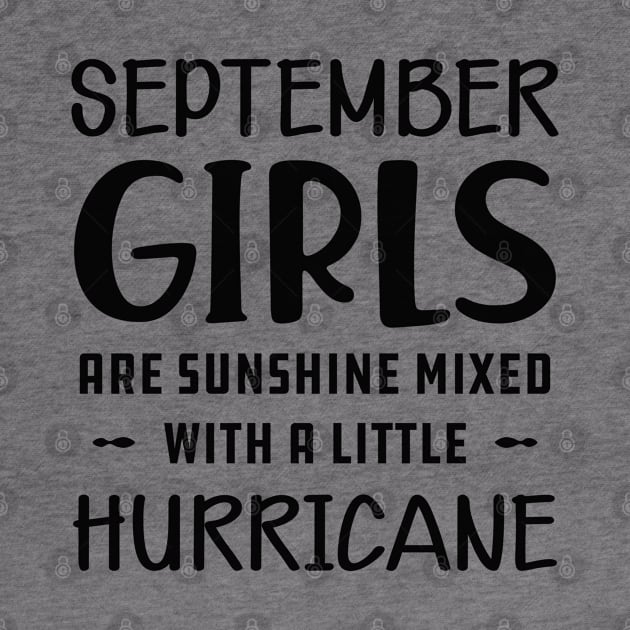 September Girl - September girls are sunshine mixed with a little hurricane by KC Happy Shop